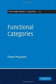 Functional Categories (Cambridge Studies in Linguistics)