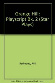 Grange Hill: Playscript Bk. 2 (Star Plays)