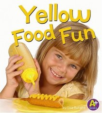 Yellow Food Fun (A+ Books)