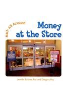 Money at the Store (Math All Around)