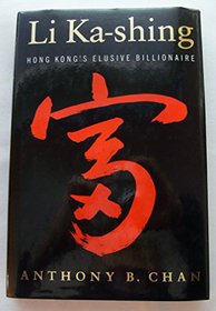 Li Ka-Shing : The Biography
