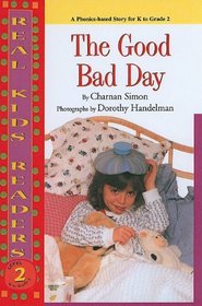 The Good Bad Day (Real Kid Readers: Level 2 (Prebound))