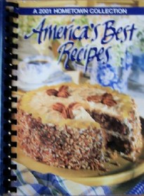 America's Best Recipes - A 2001 Hometown Collection