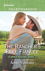 The Rancher's Fake Fiancee (Return of the Blackwell Brothers, Bk 4) (Harlequin Heartwarming, Bk 255) (Larger Print)