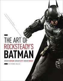 The Art of Batman: Arkham Trilogy