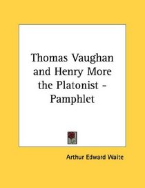 Thomas Vaughan and Henry More the Platonist - Pamphlet