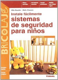 Sistemas de seguridad para ninos/ Security System for Kids (Bricolaje/ Do It Yourself) (Spanish Edition)