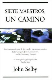 Siete Maestro Un Camino/seven Teachers One Path