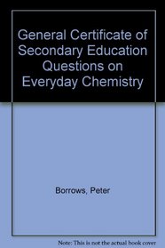 General Certificate of Secondary Education Questions on Everyday Chemistry