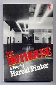 The hothouse: A play