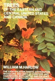 Trees of the Eastern and Central United States and Canada