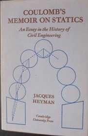 Coulomb's Memoir on Statics: An Essay in the History of Civil Engineering
