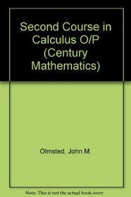 Second Course in Calculus (Century Mathematics)