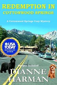 Redemption in Cottonwood Springs: A Cottonwood Springs Cozy Mystery (Cottonwood Springs Cozy Mystery Series)