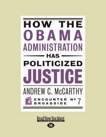 How The Obama Administration Has Politicized Justice