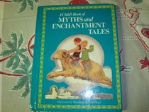 A Child's Book of Myths and Enchantment Tales
