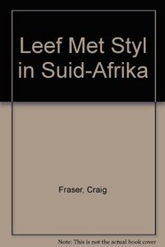 Leef Met Styl in Suid-Afrika (Afrikaans Edition)