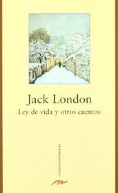 Ley De Vida Y Otros Cuentos /  Law of Life and Other Stories (Clasicos Universales / Universal Classics)