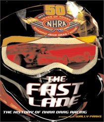 The Fast Lane : The History of NHRA Drag Racing