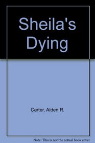 Sheila's Dying