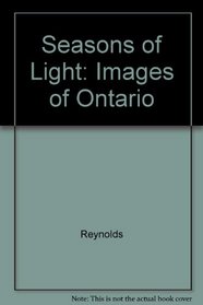 Seasons of Light: Images of Ontario