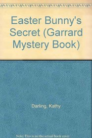 Easter Bunny's Secret (Garrard Mystery Book)