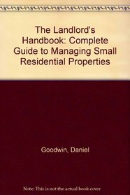 Landlord's Handbook: A Complete Guide to Managing Small Residential Properties