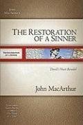 The Restoration of a Sinner: David's Heart Revealed (MacArthur Old Testament Study Guides)