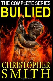 Bullied: The Complete Series