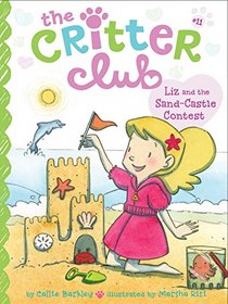 Liz and the Sand Castle Contest (The Critter Club)