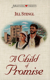 A Child of Promise (Heartsong Presents, No 292)