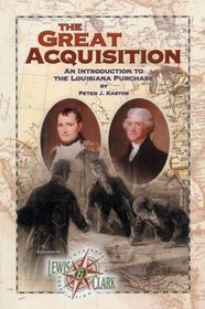 The Great Acquisition: An Introduction to the Louisiana Purchase