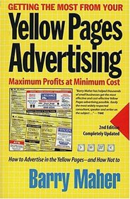 Getting the Most from Your Yellow Pages Advertising: Maximum Profits at Minimum Cost