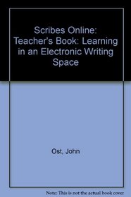 Scribes Online, learning in an Electronic Writing Space - Teacher's Book (CyberJourneys)