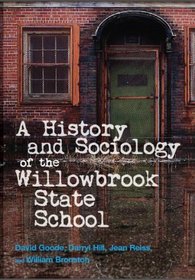 History and Sociology of the Willowbrook State School
