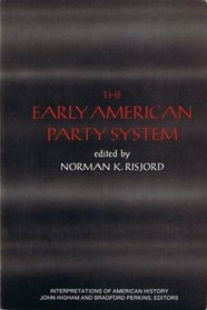 The Early American Party System (Interpretations of American History)