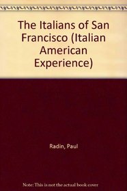 The Italians of San Francisco (Italian American Experience)