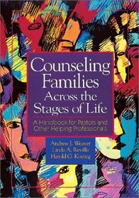 Counseling Families Across the Stages of Life: Handbook for Pastors and Other Helping Professionals