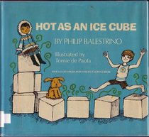 Hot As an Ice Cube (A Let's-Read-&-Find-Out Science)