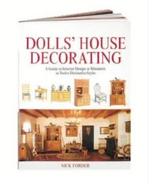 Dolls' House Decorating: A Guide to Interior Design in Miniature, in Twelve Distinctive Styles