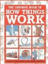 The Usborne Book of How Things Work