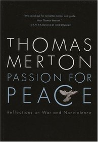 Passion for Peace, New and Revised: The Struggle for Non-Violence