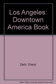 Los Angeles (Downtown America Book)