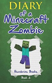 Diary of a Minecraft Zombie Book 3: When Nature Calls (Volume 3)