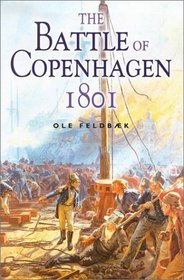 The Battle of Copenhagen 1801: Nelson's Historic Victory