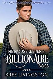 The Housekeeper's Billionaire Boss: A Caprock Canyon Romance Book Three