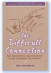 The Difficult Connection: The Therapeutic Relationship in Sex Offender Treatment