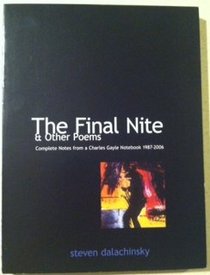 The Final Nite & Other Poems: The Complete Notes from a Charles Gayle Notebook, 1987-2006
