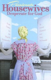 Passionate Housewives Desperate for God