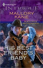 His Best Friend's Baby (Black Hills Brotherhood, Bk 1) (Harlequin Intrigue, No 1158)